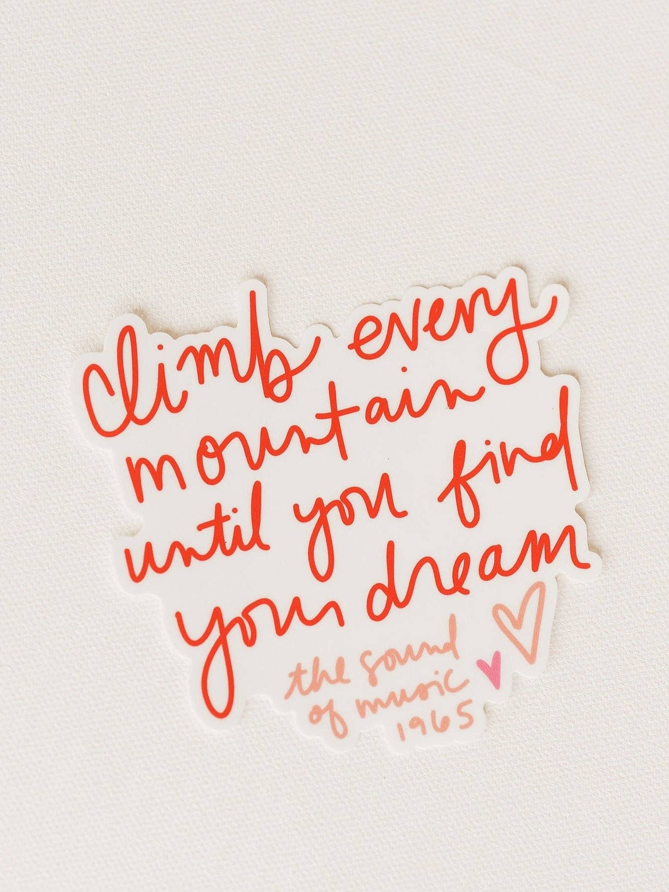 Climb Every Mountain Sticker