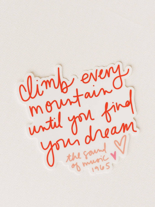 Climb Every Mountain Sticker