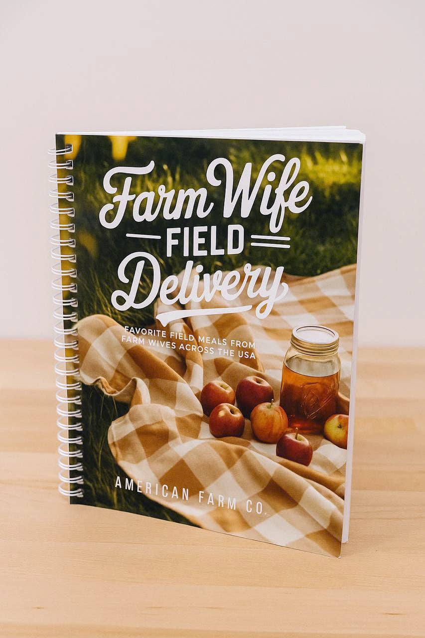 Farm Wife Field Delivery Cookbook